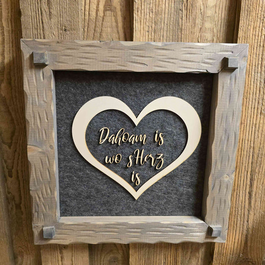 Holzrahmen 35*35cm "Dahoam is wo's Herz is"