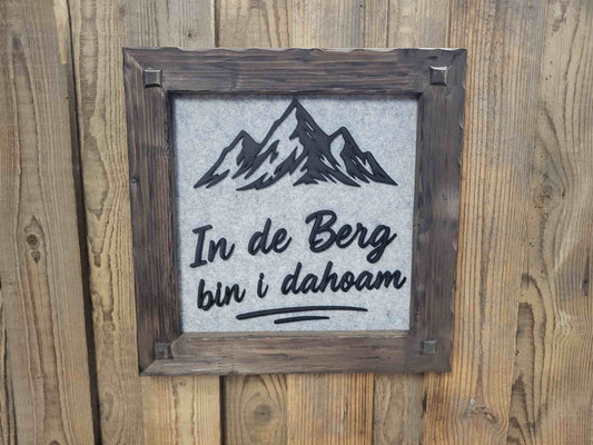 Holzrahmen 35*35cm "In de Berg bin i dahoam"