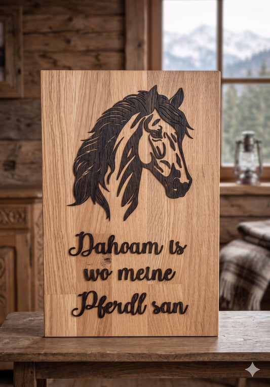 Graviertes Eichenbrett "Dahoam is wo meine Pferdl san"