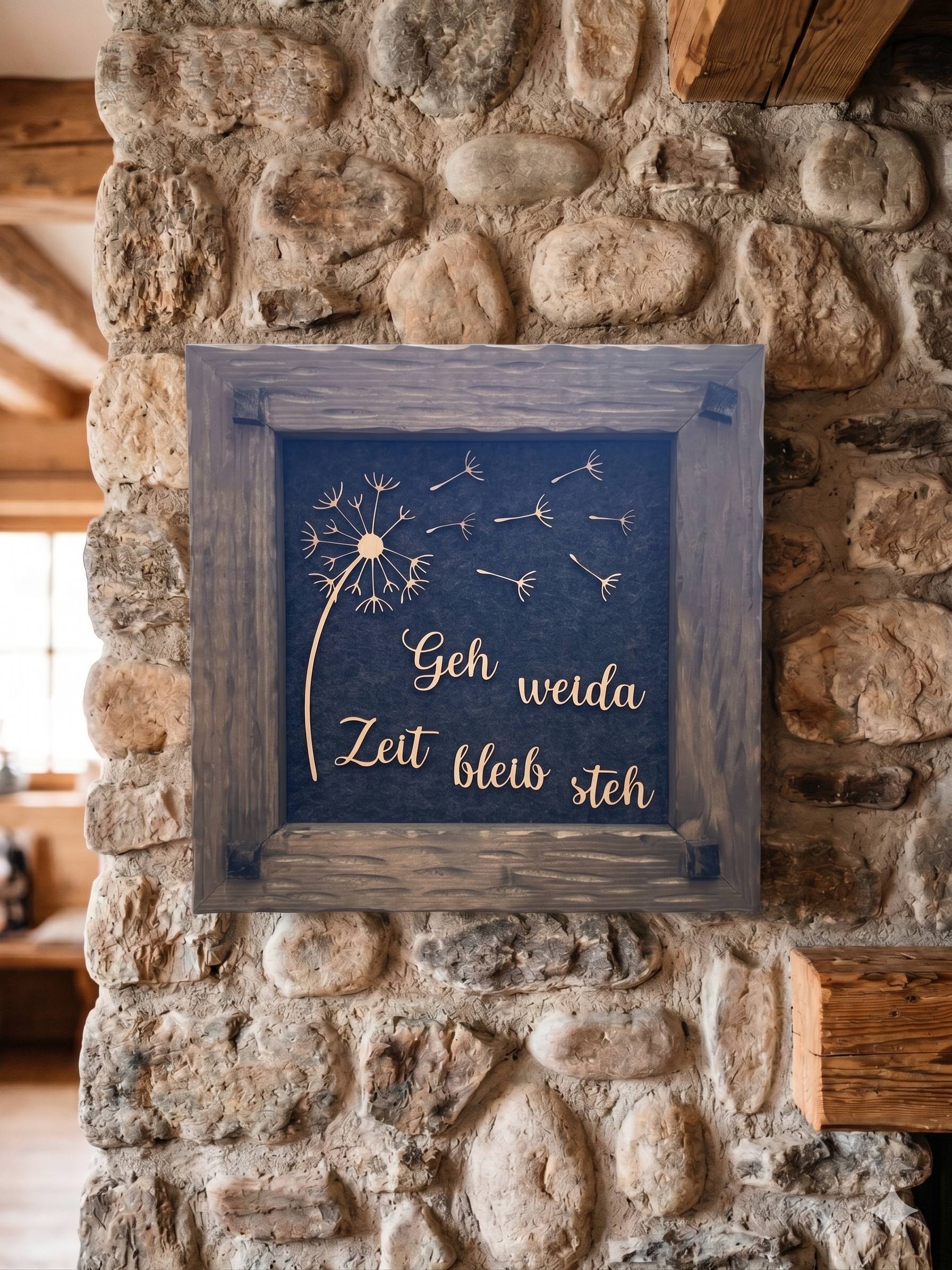 Holzrahmen 30*30cm "Geh weida Zeit bleib steh"