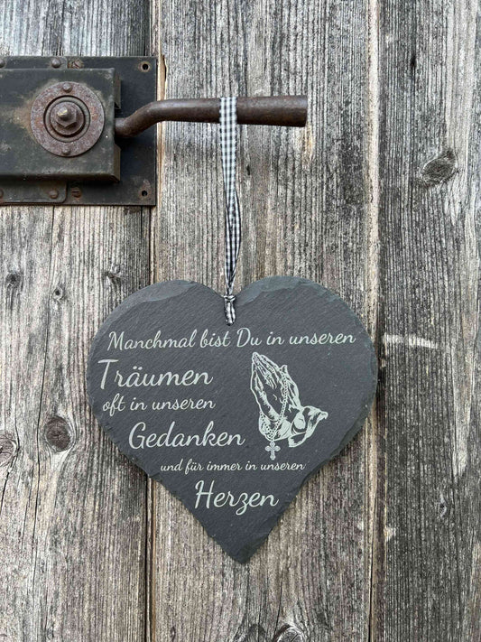 Schieferherz "Manchmal bist Du in unseren Träumen" 20*20cm